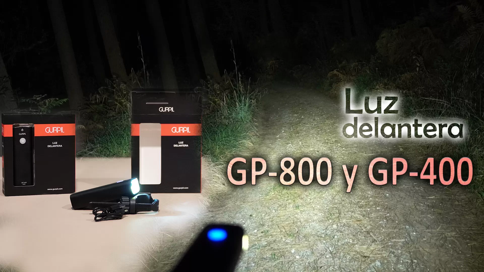 Dos luces delanteras para ver en la oscuridad: Gurpil GP-800 y GP-400